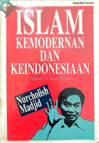 Islam kemodernan dan keindonesiaan