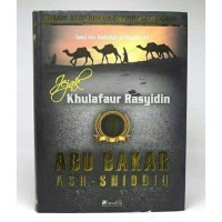 Jejak Khulafaur Rasyidin 1 Abu Bakar Ash-Shiddiq