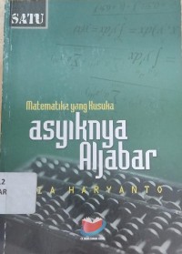 Matematika yang Kusuka: Asyiknya Aljabar 1